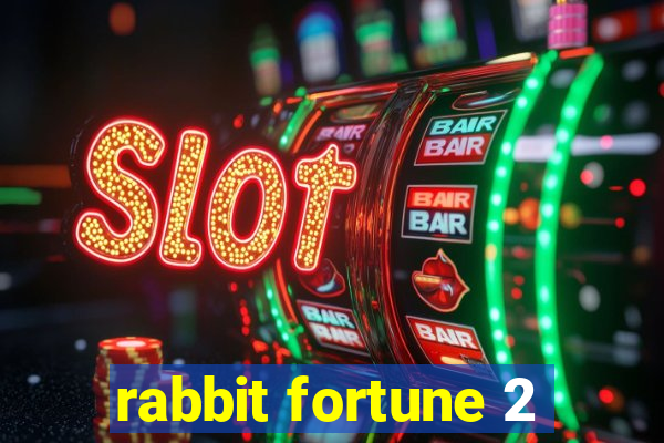 rabbit fortune 2